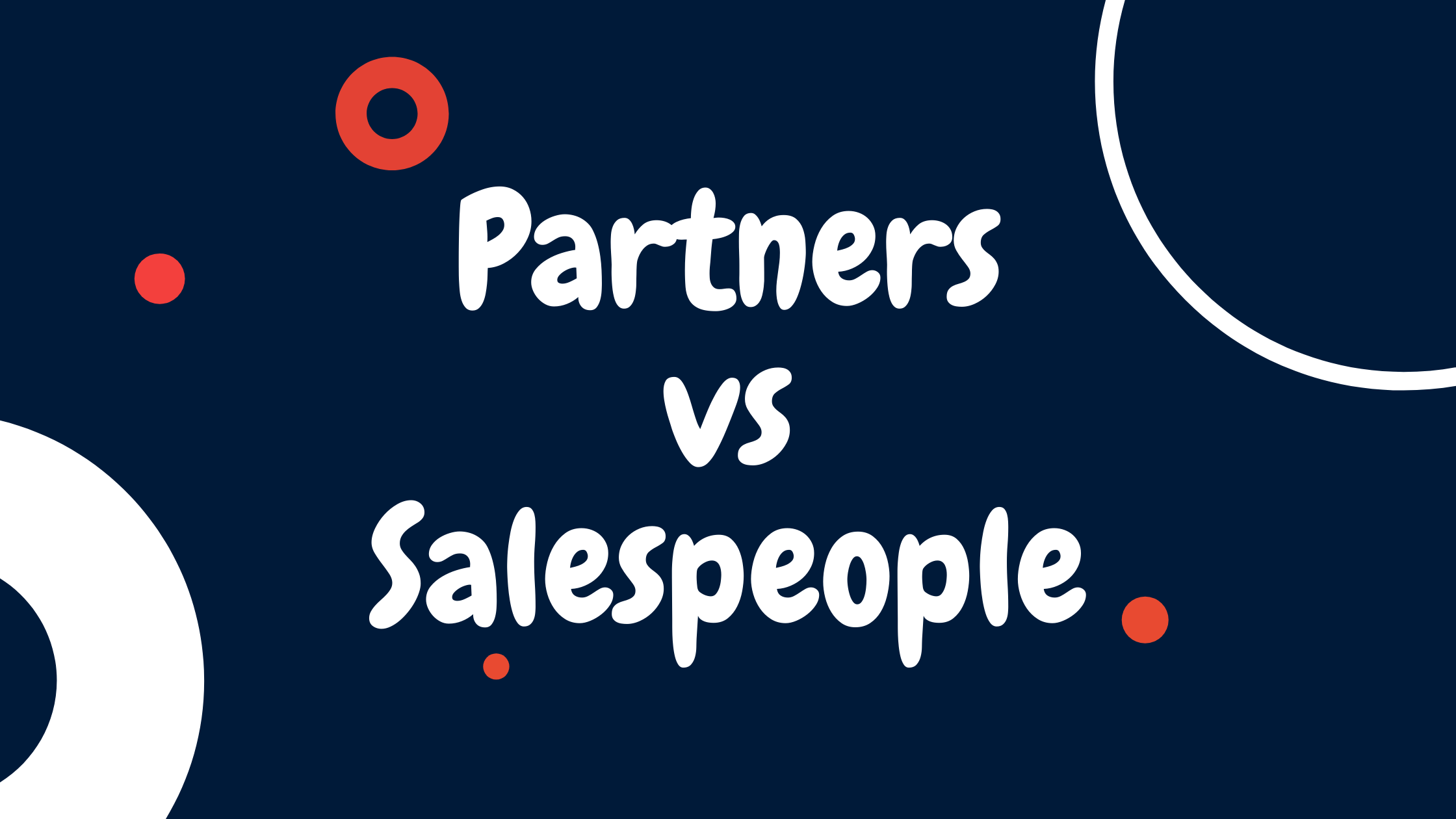 the-roles-and-advantages-of-partners-vs-salespeople-myprm